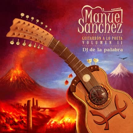 Carátula MANUEL SANCHEZ - Guitarrón a lo Poeta Volumen II, Dj de la Palabra