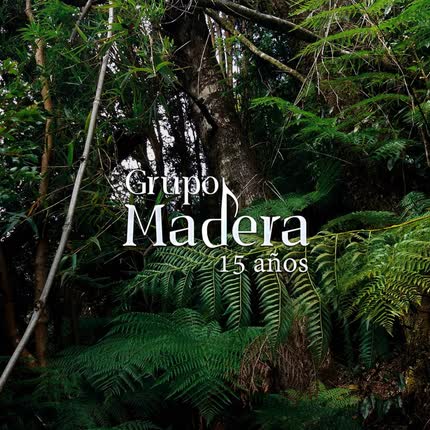 Carátula GRUPO MADERA - Grupo Madera 15 Años