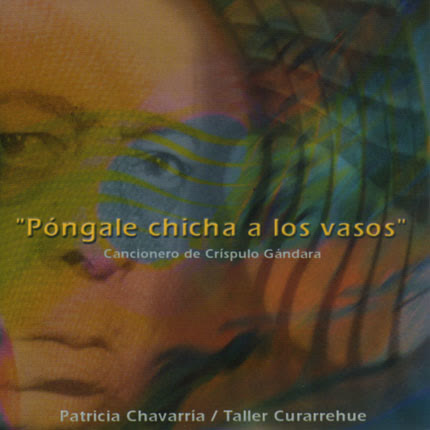 Carátula PATRICIA CHAVARRIA - TALLER CURARREHUE - Pongale Chicha a los Vasos