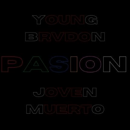Carátula JOVEN MUERTO & YOUNG BRVNDON - Pasión