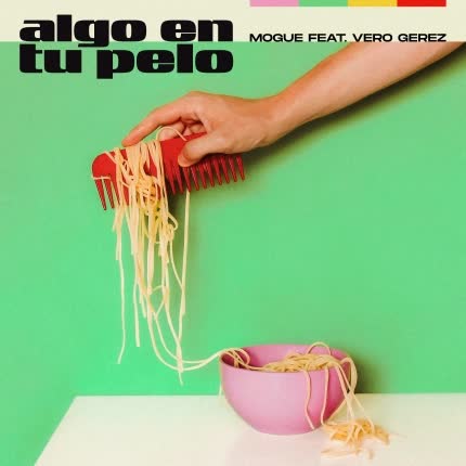 Carátula MOGUE - Algo en tu pelo (feat. Vero Gerez)