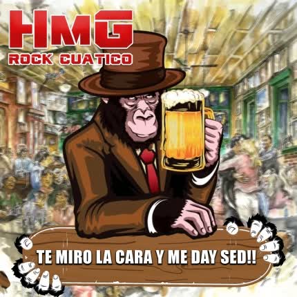 Carátula HMG - Te Miro la Cara y Me Day Sed