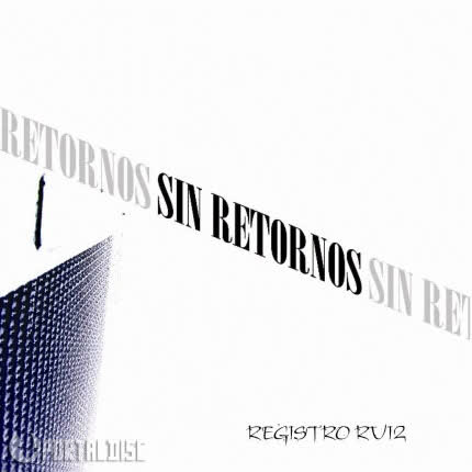 Carátula SIN RETORNOS - Registro Ruiz