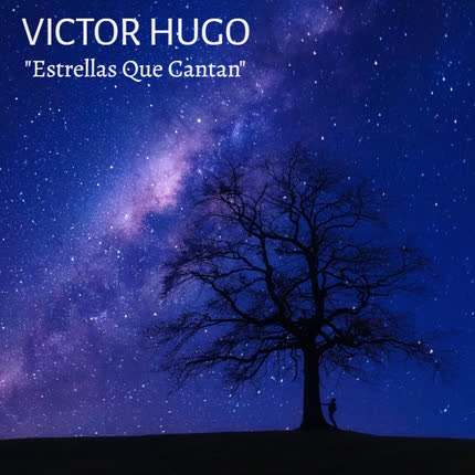 VICTOR HUGO - Estrellas Que Cantan