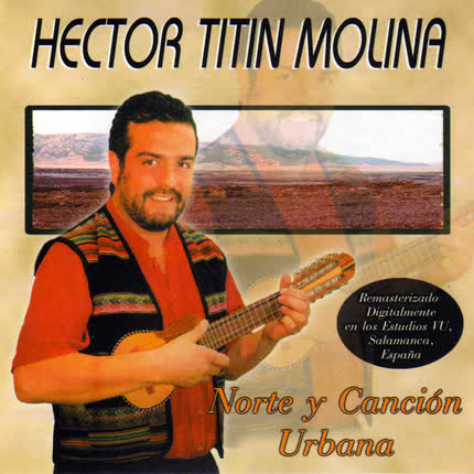 Carátula HECTOR TITIN MOLINA - Norte y Canción Urbana