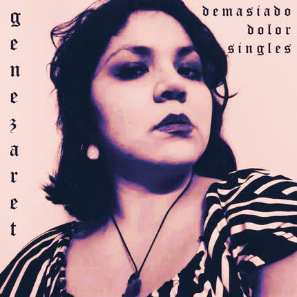 Carátula GENEZARET - Demasiado Dolor (Singles)
