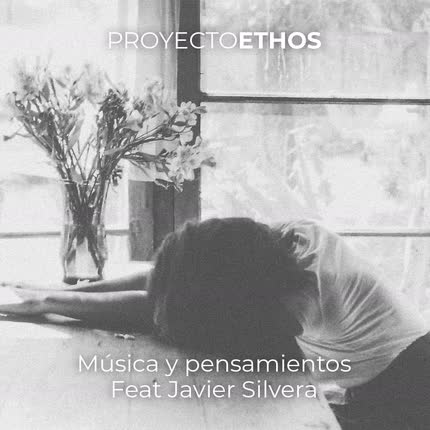 Carátula PROYECTO ETHOS - Música y Pensamientos (feat. Javier Silvera)