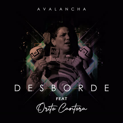 Carátula AVALANCHA - Desborde (feat. Orito Cantora y La Chalupa)