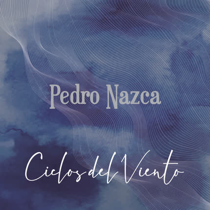 Carátula PEDRO NAZCA - Ciclos del Viento