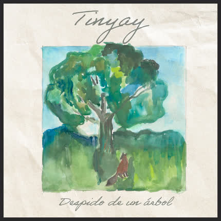 TINYAY - Despido de un Árbol