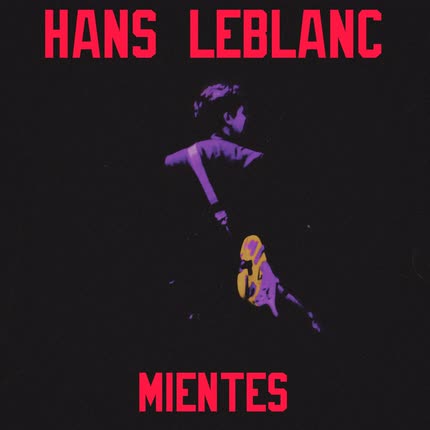 Carátula HANS LEBLANC - Mientes