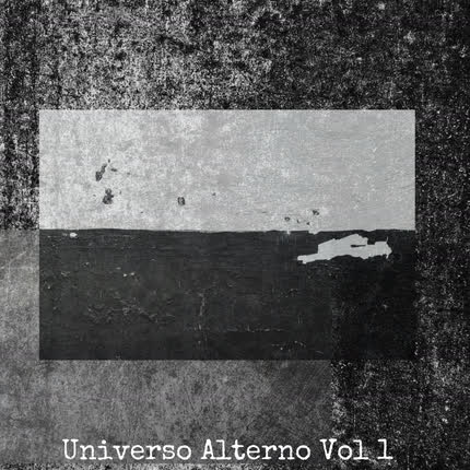Carátula UNIVERSO ALTERNO - Universo Alterno Vol. 1 (Rock alternativo, Grunge & Indie de Latinoamérica 2021)