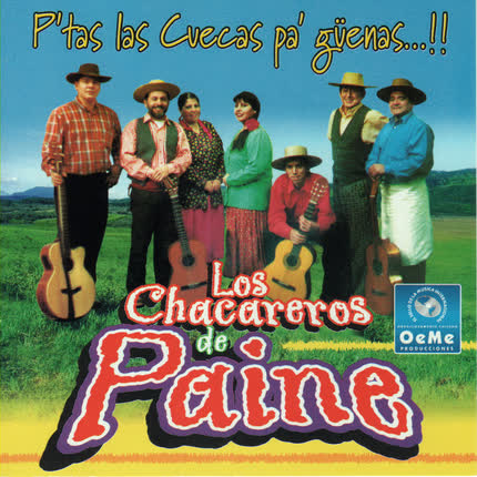 Carátula LOS CHACAREROS DE PAINE - P´tas las Cuecas Pa Buenas