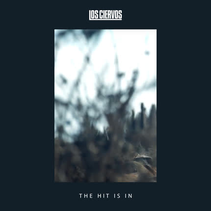 Carátula LOS CIERVOS - The Hit Is In