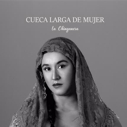Carátula LA CHINGANERA - Cueca Larga de Mujer