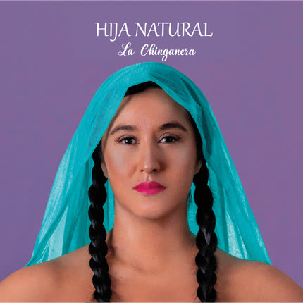 Carátula LA CHINGANERA - Hija Natural