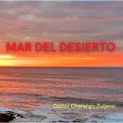 Carátula DASLAV CHARANGO ZULJEVIC - Mar del Desierto