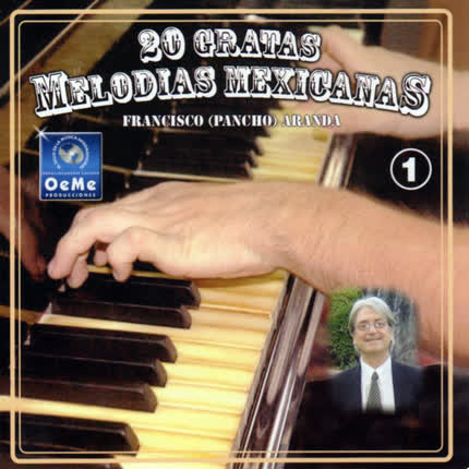 Carátula FRANCISCO PANCHO ARANDA - 20 Gratas Melodías Mexicanas Vol. 1