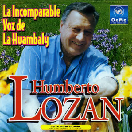 Carátula HUMBERTO LOZAN - La Incomparable Voz de La Huambaly