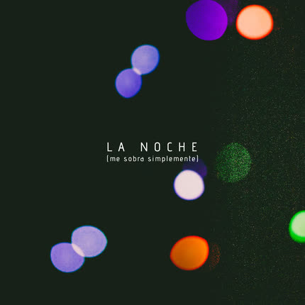 LOYCA - La Noche (Me Sobra Simplemente)
