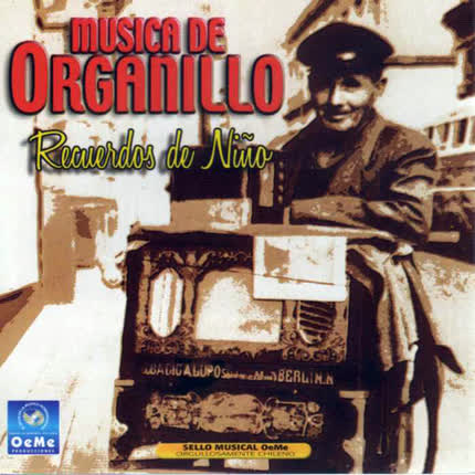 Carátula Musica de Organillo, Recuerdos <br/>de Niño 
