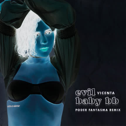Carátula evil baby bb (Poder <br/>Fantasma Remix) 