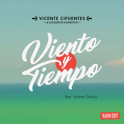 VICENTE CIFUENTES - Viento y Tiempo (Radio Edit)