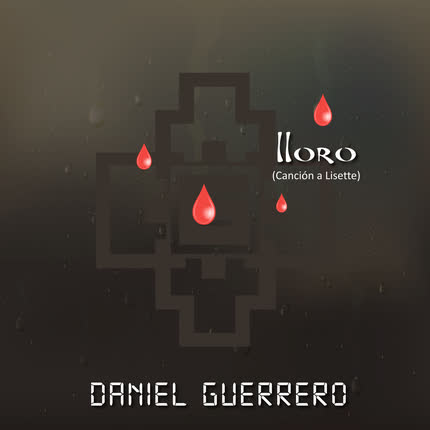 DANIEL GUERRERO - Lloro (Canción a Lisette)