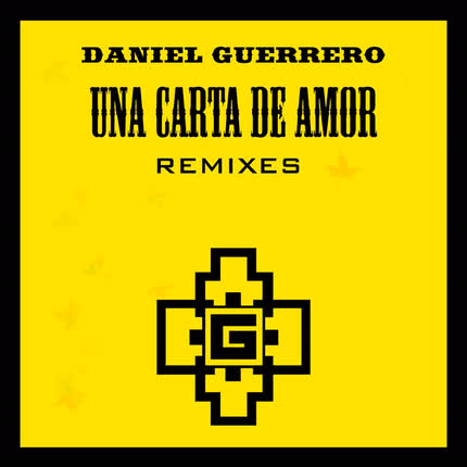 Carátula DANIEL GUERRERO - Una Carta de Amor (Remixes)