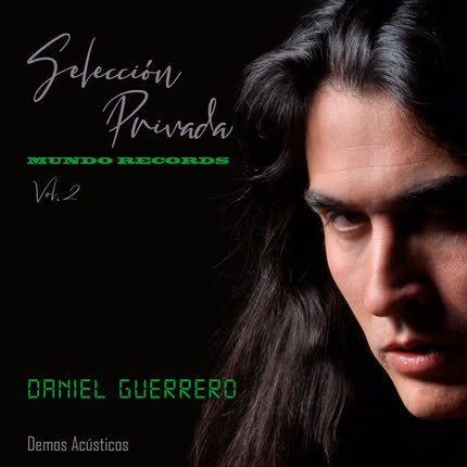DANIEL GUERRERO - Selección Privada Mundo Records (Acústica) (Vol.2)