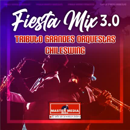 Carátula Fiesta Mix 3.0 Tributo a Grandes <br/>Orquestas del Baile 