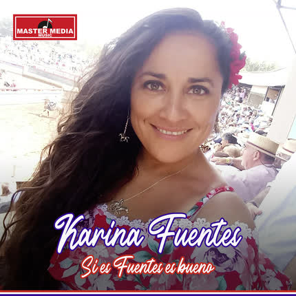 Carátula KARINA FUENTES - Si Es Fuentes, Es Bueno