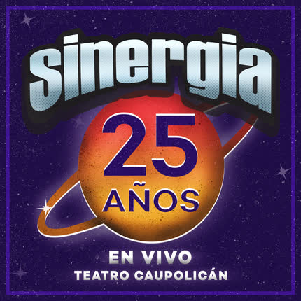 Carátula SINERGIA - 25 Años (En Vivo <br/>Teatro Caupolicán) 