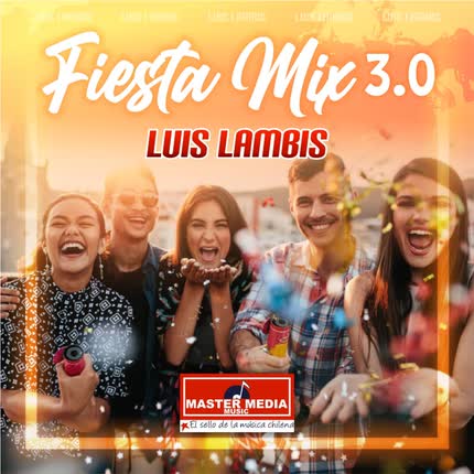 Carátula Fiesta Mix 3.0 Luis Lambis: Mi Adicción / Me Tienes Loco / Obsesión / Impostora <br/>/ Donde Estás 