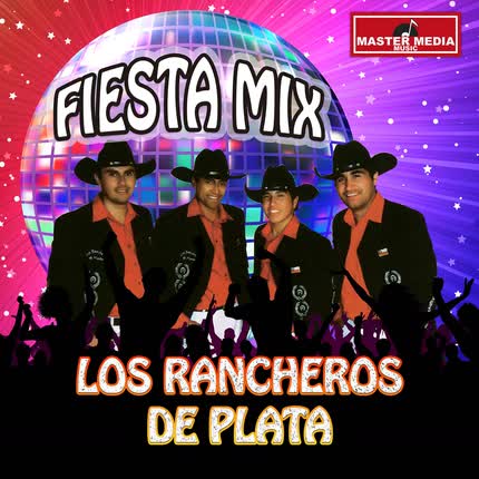 Carátula LOS RANCHEROS DE PLATA - Fiesta Mix los Rancheros de Plata: Signo Libra / Pajaro Picon  / el Regreso de Su Amor / Corazon de Camionero / Lloraras