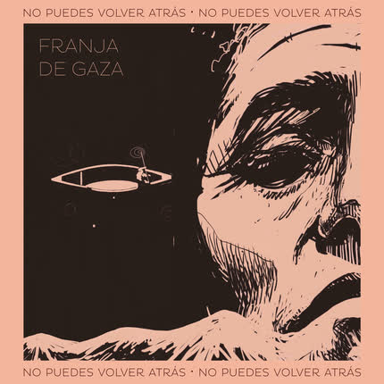 Carátula FRANJA DE GAZA - No Puedes Volver Atrás