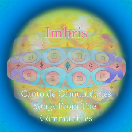 Carátula IMBRIS - Canto de Comunidades (Songs From The Communities)