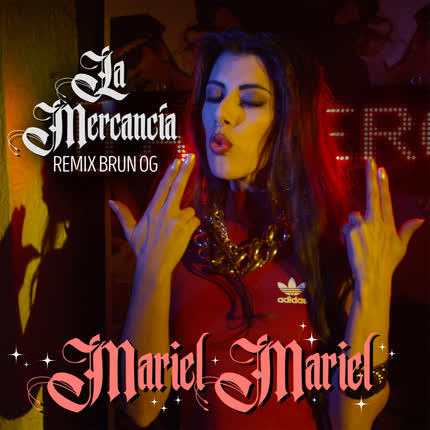 MARIEL MARIEL - La Mercancia (Remix Brun OG)