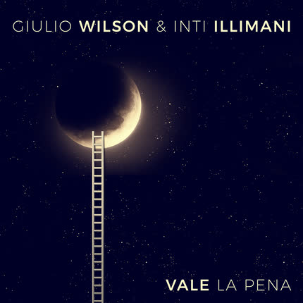 Carátula GIULIO WILSON & INTI-ILLIMANI - Vale la Pena