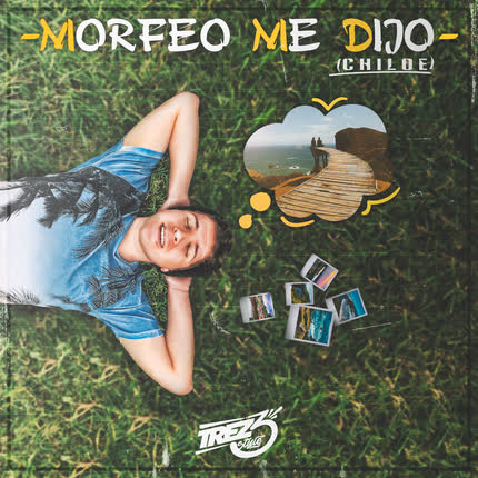 Carátula TREZ3 - Morfeo Me Dijo (Chiloé)