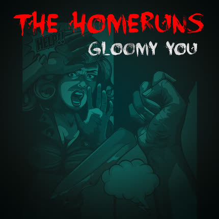 Carátula THE HOMERUNS - Gloomy You