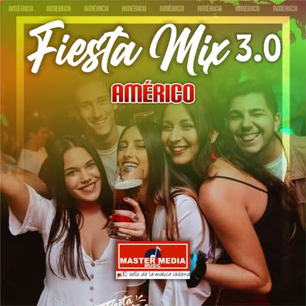 Carátula AMERICO - Fiesta Mix 3.0: el Embrujo / Así Es / Ten Pena por Ti / Traicionera