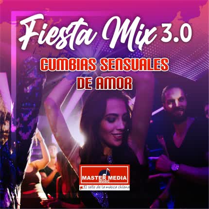 Carátula Fiesta Mix 3.0 Cumbias Sensuales de Amor: No Me Arrepiento de Este Amor / el Amor Es Asi / Ven a Mi / <br/>No Te Vayas 
