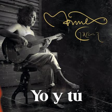MANUEL GARCIA - Yo y Tú