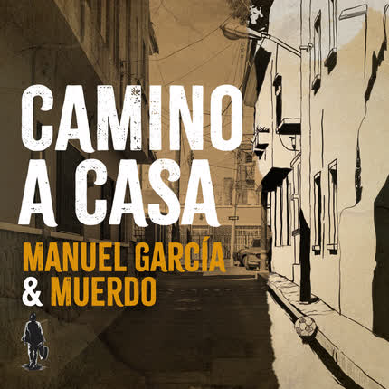 Carátula MANUEL GARCIA & MUERDO - Camino a Casa