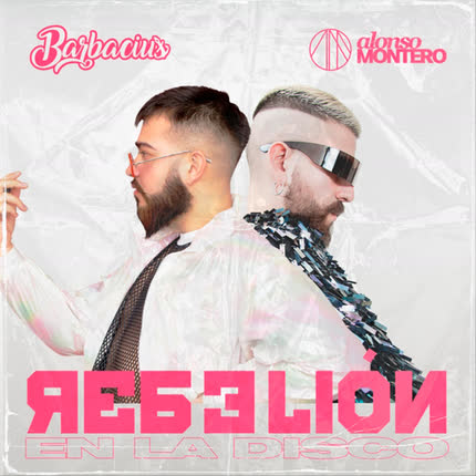Carátula BARBACIUS & ALONSO MONTERO - Rebelión (En la Disco) (Remix)