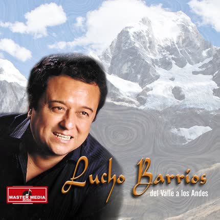 Carátula LUCHO BARRIOS - Del Valle a los Andes