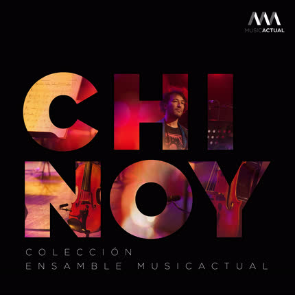 Carátula Chinoy: Colección Ensamble MusicActual <br/>(Versión de Cámara) 