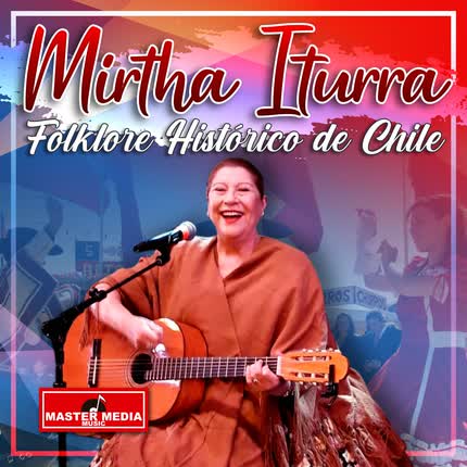 Carátula MIRTHA ITURRA - Folklore Histórico de Chile