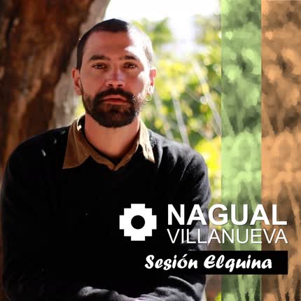 Carátula NAGUAL VILLANUEVA - Sesión Elquina (En Vivo)
